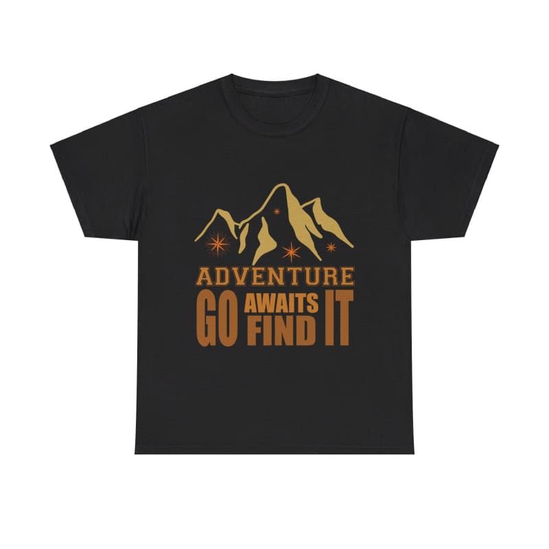 Black t-shirt with a mountain-themed adventure slogan and graphic design.