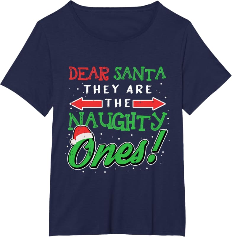 Navy blue t-shirt with ’Dear Santa They Are The Naughty Ones!’ Christmas-themed text design in red, green and white colors.