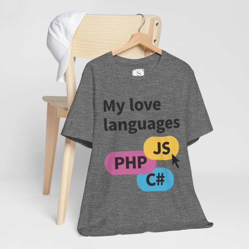 Gray t-shirt with ’My love languages’ text and programming language abbreviations PHP, JS, and C# printed on it.