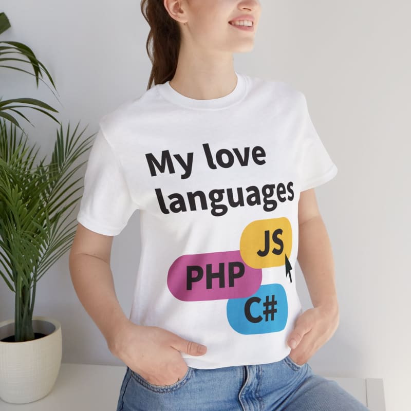 White t-shirt with ’My love languages’ printed on it, followed by programming language abbreviations PHP, JS, and C#.