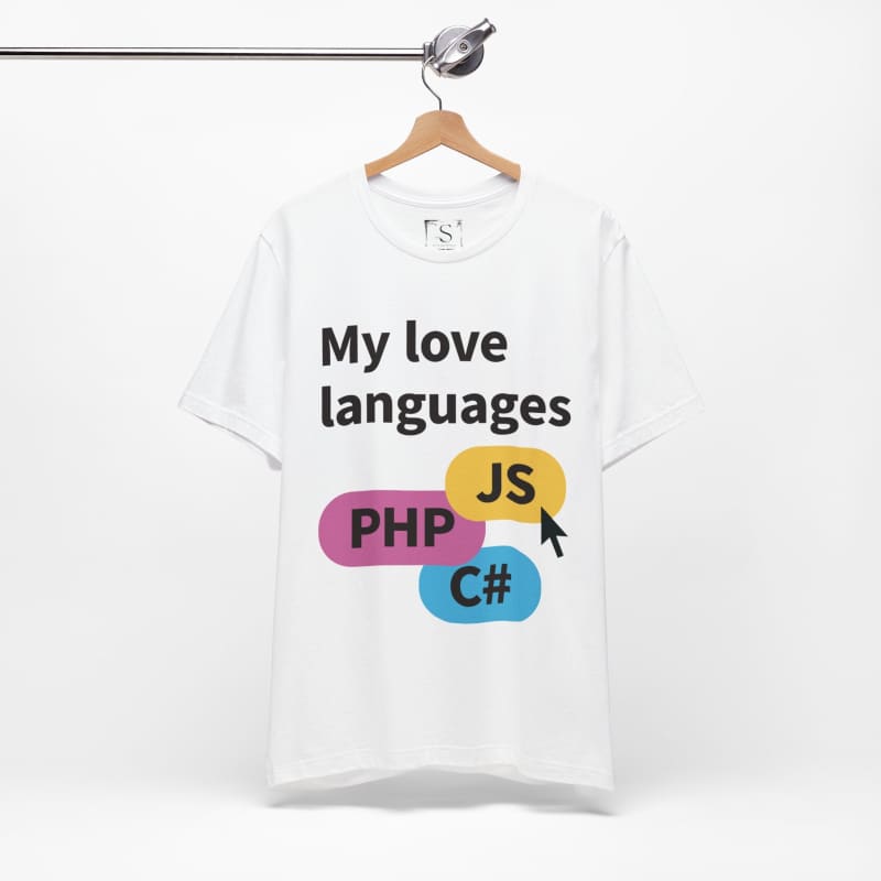 White t-shirt with ’My love languages’ text and programming language abbreviations PHP, C#, and JS printed on it.