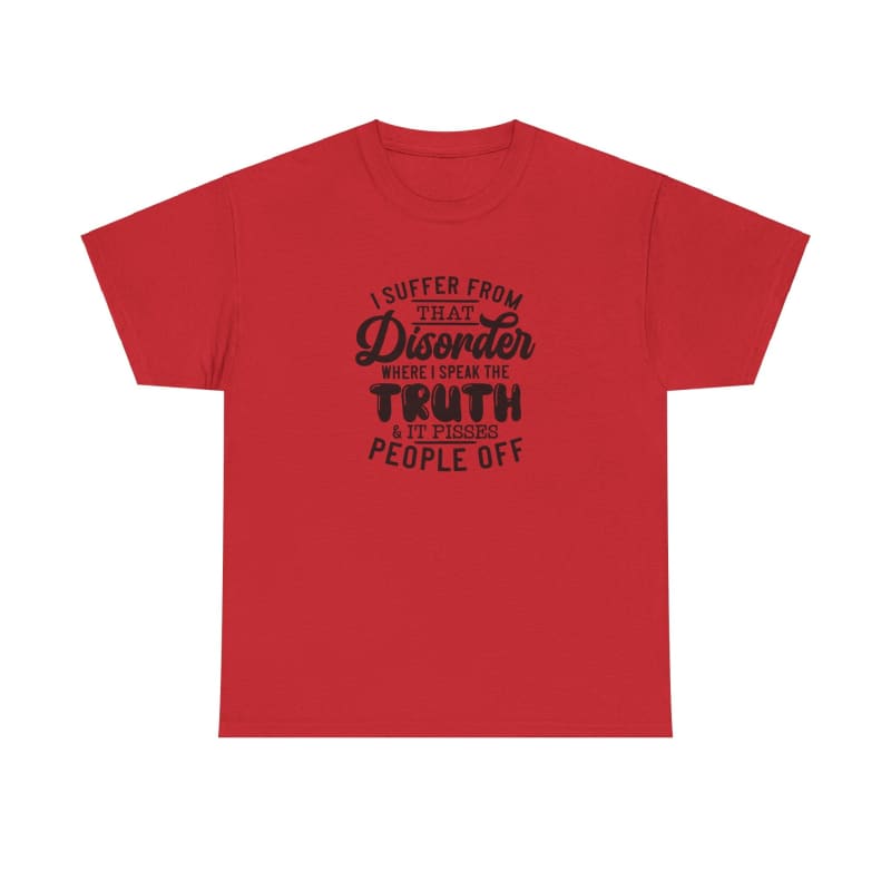 Red t-shirt with black text about disorder and truth printed on it.